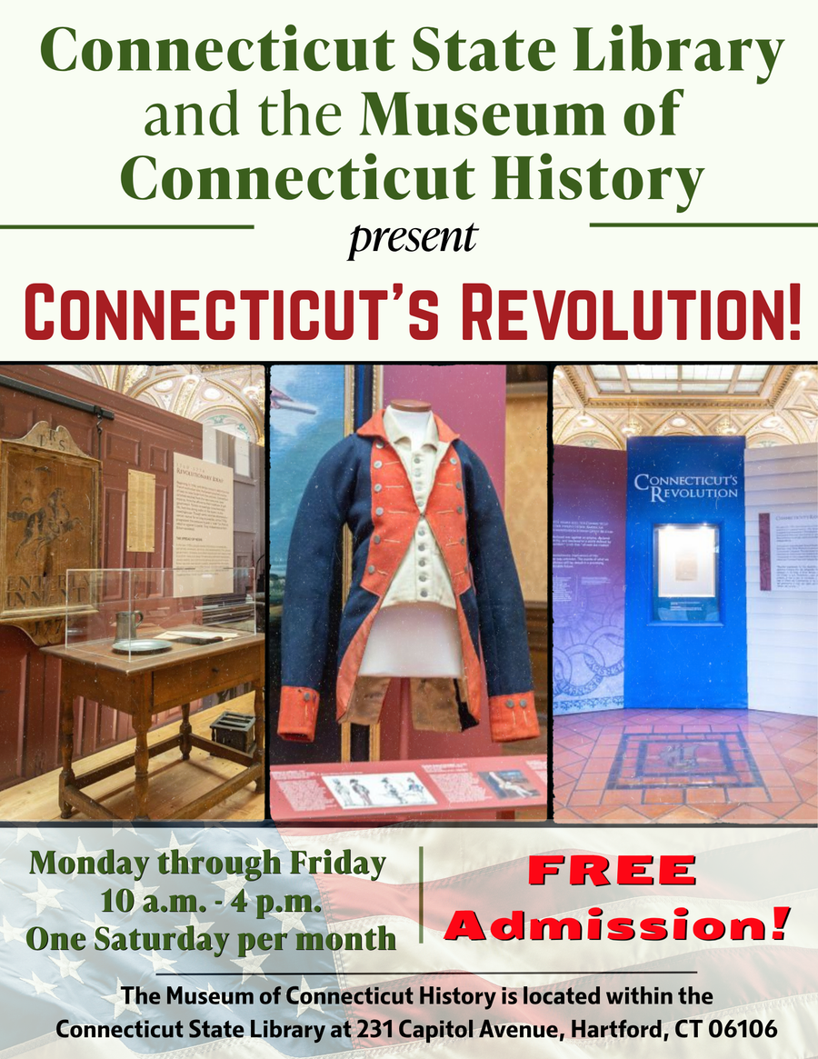 Connecticut’s Revolution Exhibit Now Open to Public - No Charge for Admission